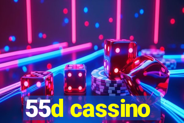 55d cassino