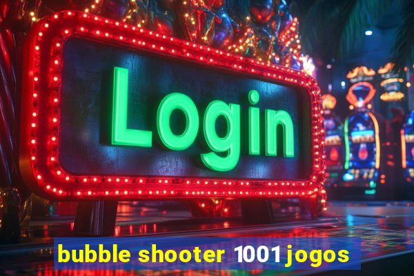 bubble shooter 1001 jogos