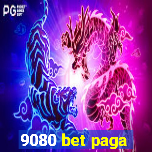 9080 bet paga