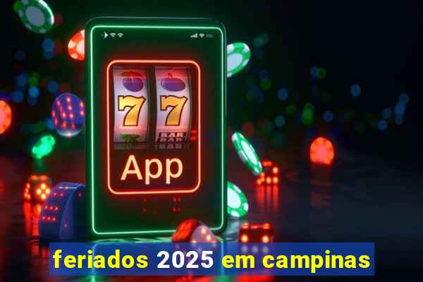 feriados 2025 em campinas