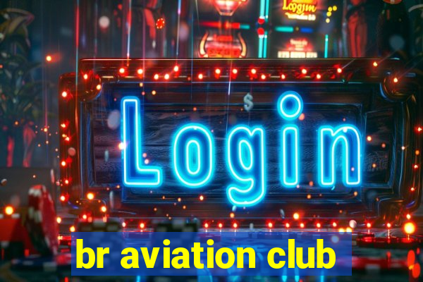 br aviation club