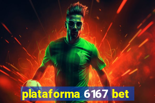 plataforma 6167 bet