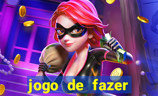 jogo de fazer dinheiro falso