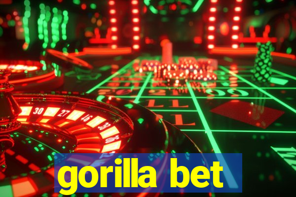 gorilla bet