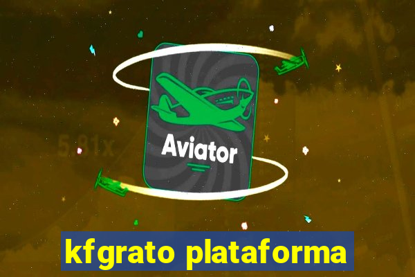 kfgrato plataforma