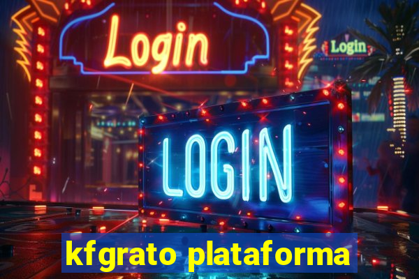 kfgrato plataforma