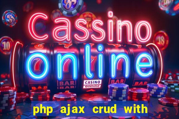 php ajax crud with datatables and bootstrap modals