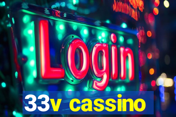 33v cassino