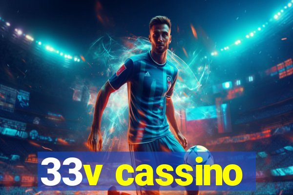 33v cassino