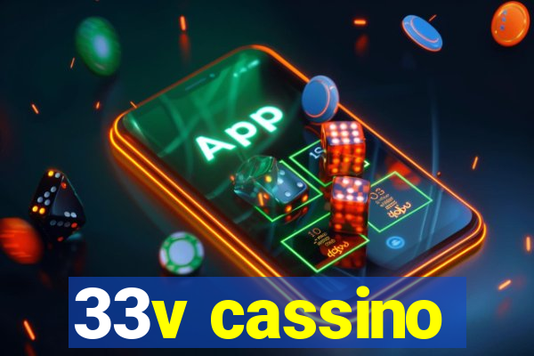 33v cassino