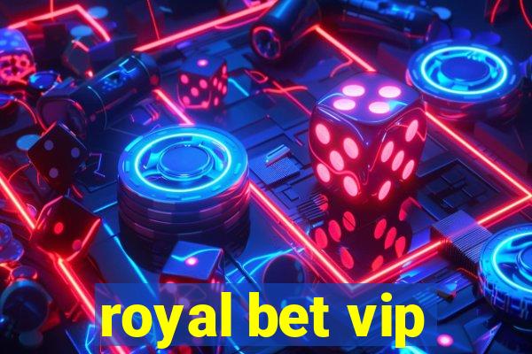 royal bet vip