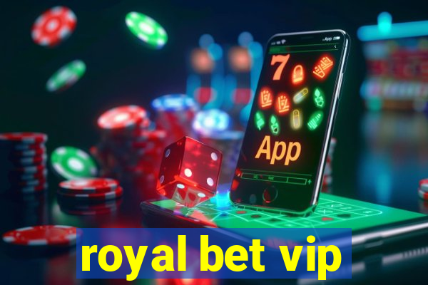 royal bet vip