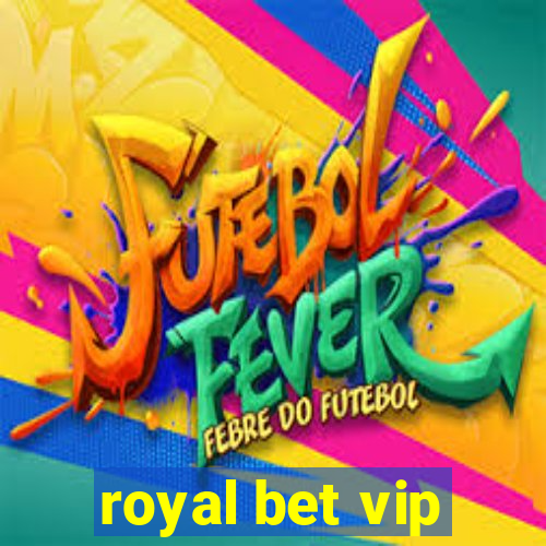 royal bet vip