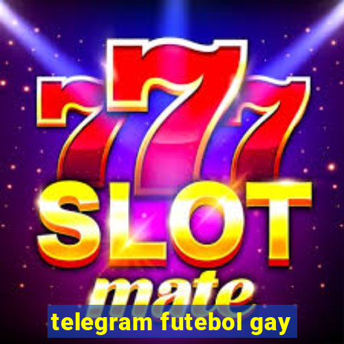 telegram futebol gay