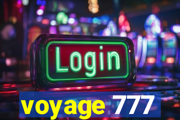 voyage 777