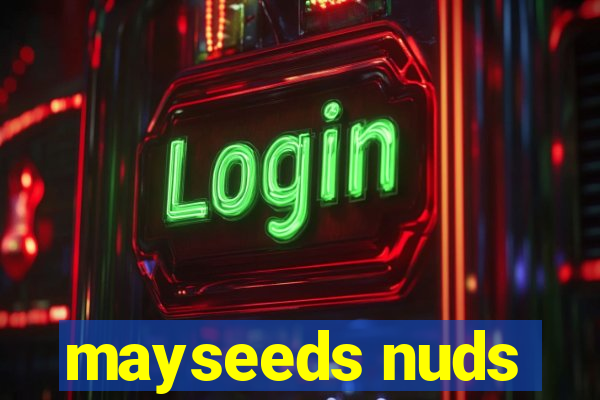 mayseeds nuds