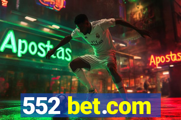 552 bet.com