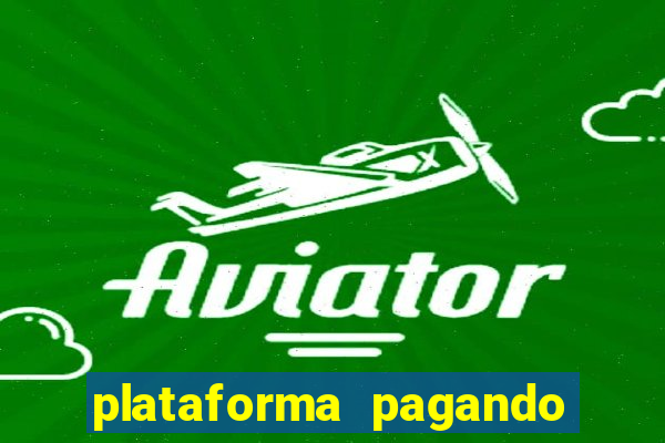 plataforma pagando no cadastro fortune tiger