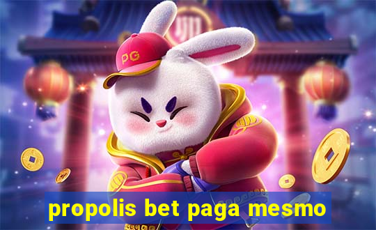 propolis bet paga mesmo