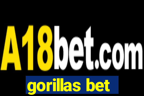 gorillas bet