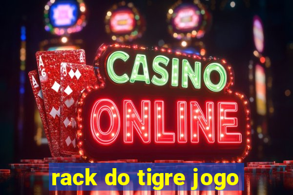 rack do tigre jogo