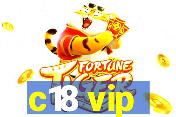 c18 vip