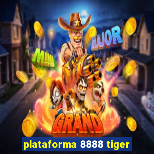 plataforma 8888 tiger