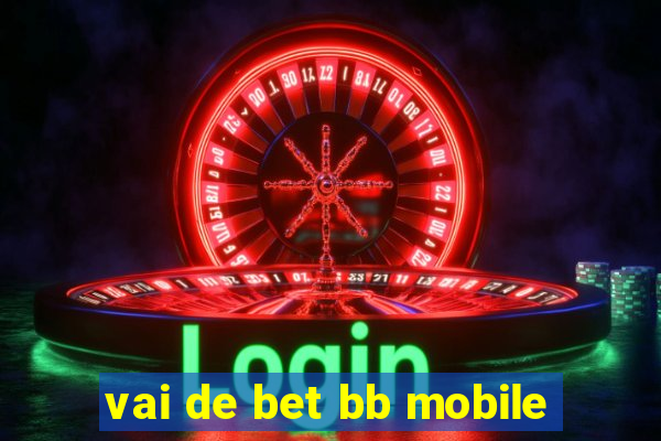 vai de bet bb mobile