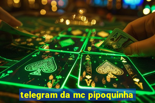 telegram da mc pipoquinha