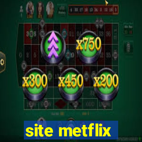 site metflix