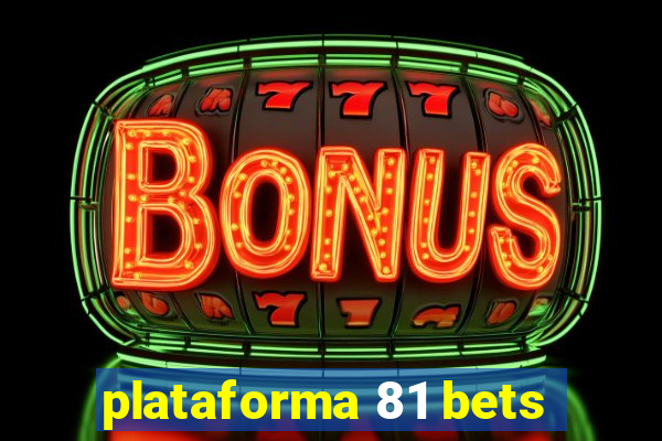 plataforma 81 bets