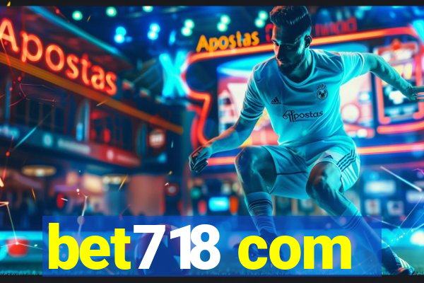 bet718 com