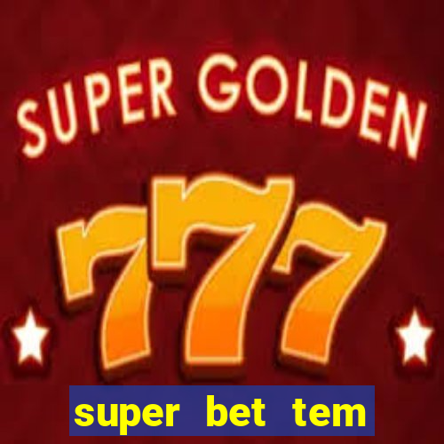 super bet tem pagamento antecipado