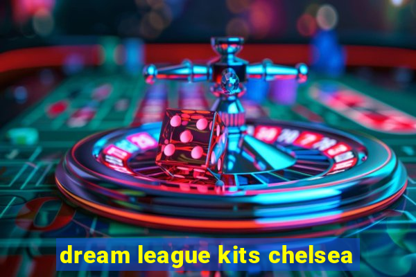 dream league kits chelsea