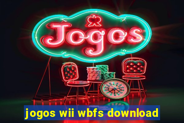 jogos wii wbfs download