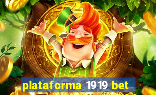 plataforma 1919 bet