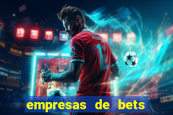 empresas de bets no brasil