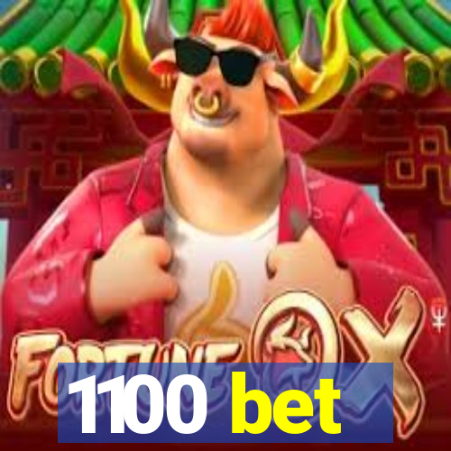 1100 bet