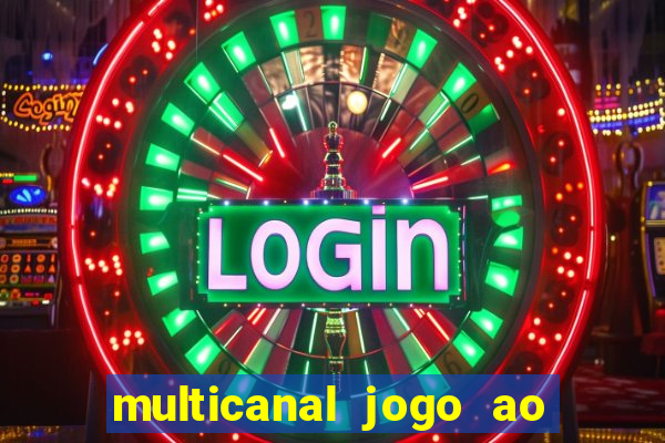 multicanal jogo ao vivo fans