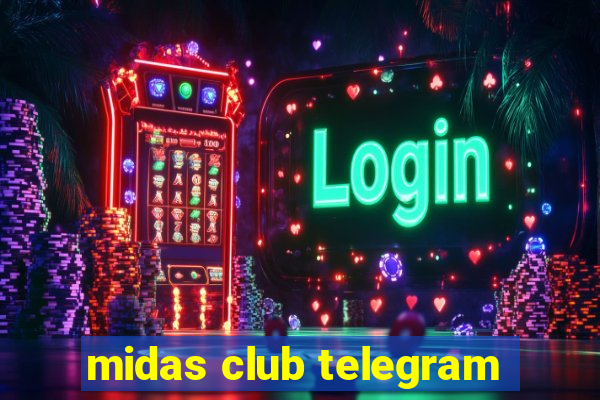 midas club telegram