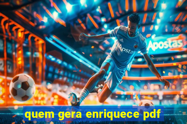 quem gera enriquece pdf