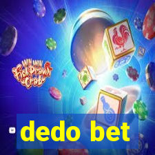 dedo bet