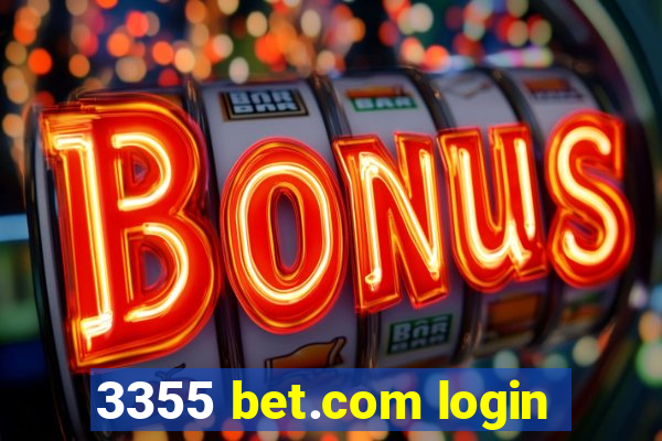 3355 bet.com login