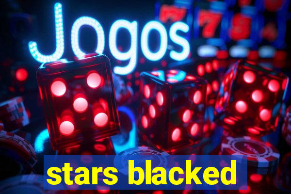 stars blacked