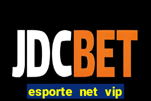 esporte net vip bet apostas