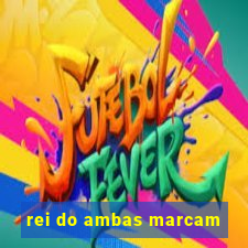 rei do ambas marcam