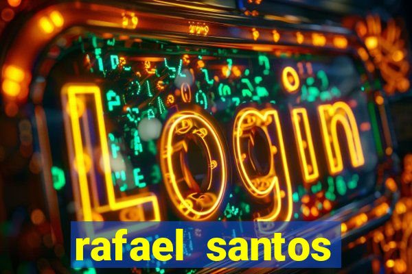 rafael santos uniduni t