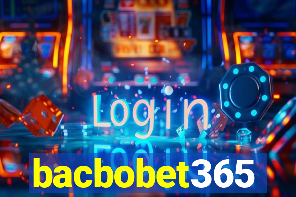 bacbobet365