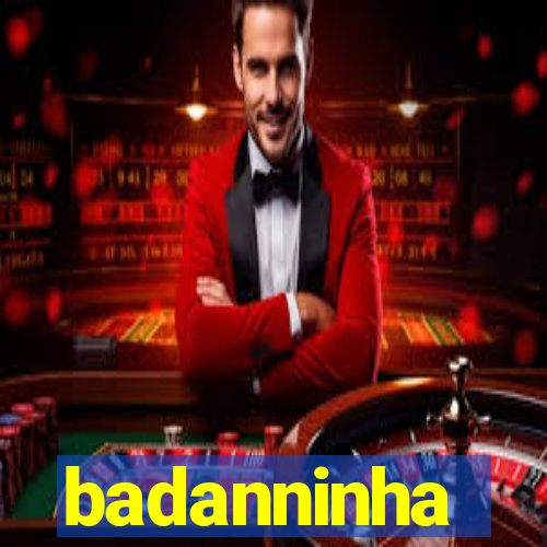 badanninha