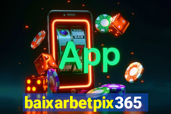 baixarbetpix365